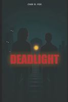 DEADLIGHT B0G543MW77 Book Cover