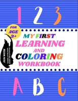 MY First Learning And Coloring Workbook: Preschool Numeral, Alphabet, Shape And Animal learning And Coloring Book For Age 3+ B08C4F7QM5 Book Cover