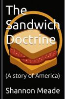 The Sandwich Doctrine: (A story of America) B0G1271NK3 Book Cover