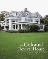 The Colonial Revival House 0810949598 Book Cover