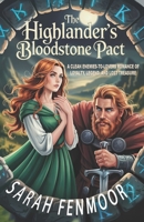 The Highlander's Bloodstone Pact: A Clean Enemies-to-Lovers Romance of Loyalty, Legend, and Lost Treasure B0FL1YPFZH Book Cover