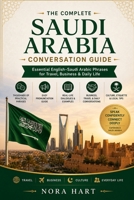 The Complete Saudi Arabia Conversation Guide: Essential English–Saudi Arabic Phrases for Travel, Business & Daily Life B0H5655GR4 Book Cover