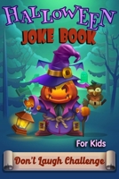 Halloween Joke Book For Kids: Highlights Joke Books Don't Laugh Challenge Family Edition B09GZGV1FM Book Cover