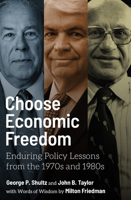 Choose Economic Freedom: Enduring Policy Lessons from the 1970s and 1980s 0817923446 Book Cover