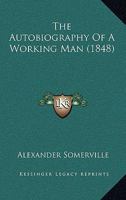 The Autobiography of a Working Man 1146904088 Book Cover