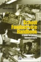 School Foodservice Handbook: A Guide for School Administrators 0910170762 Book Cover