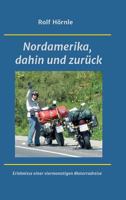 Nordamerika, Dahin Und Zur�ck 3743933624 Book Cover