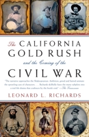 The California Gold Rush and the Coming of the Civil War 030726520X Book Cover