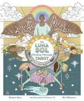 The Luna Sol: Healing Through Tarot 1912634317 Book Cover