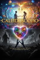 Almas Gêmeos e o Caleidoscópio do Coração (Portuguese Edition) B0G6T15T85 Book Cover
