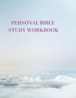 Personal Bible Study Workbook: 116 Pages Formated for Scripture and Study! 1086425766 Book Cover