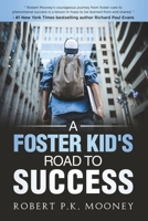 A Foster Kid's Road To Success 1734796901 Book Cover