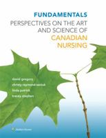 Fundamentals: Perspectives on the Art and Science of Canadian Nursing: Perspectives on the Art and Science of Canadian Nursing 1605470902 Book Cover