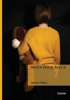 Mots pour maux (French Edition) 2414822910 Book Cover