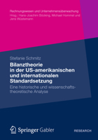 Bilanztheorie in Der Us-Amerikanischen Und Internationalen Standardsetzung: Eine Historische Und Wissenschaftstheoretische Analyse 3834929921 Book Cover