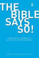 The Bible Says So!: From Simple Answers to Insightful Understanding 1845531647 Book Cover