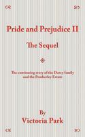 Pride and Prejudice II: The Sequel 145209683X Book Cover
