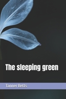 The sleeping green B0GG6V4PD9 Book Cover