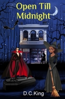Open Till Midnight: The Vampire Chronicles: Book 1 1917938365 Book Cover