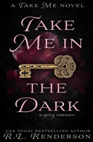 Take Me in the Dark 195091819X Book Cover