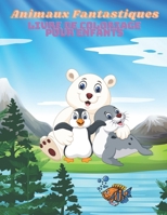 Animaux Fantastiques - Livre De Coloriage Pour Enfants (French Edition) B08JB9R27P Book Cover