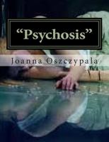 "Psychosis": Literature, Fiction, Novel, 1496054997 Book Cover