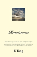 Renaissance: Apprendre a revivre apr�s un echec sentimental tout en mettant Jesus Christ au centre. Renaitre de ses cendres apr�s avoir ete emotionellement detruite. Redevenez la femme que Dieu a cree 1541312155 Book Cover