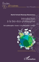 Introduction à la bio-éco-philosophie: De la philosophie brune" à la philosophie "verte"" (Études Africaines) (French Edition) 2343136688 Book Cover