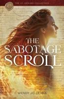 The Sabotage Scroll (The St. Gerard Collection) B0GFDMB7KF Book Cover