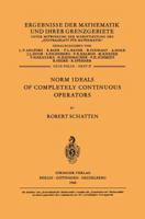 Norm Ideals of Completely Continuous Operators 3642876544 Book Cover