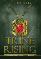 Trine Rising: The Kinderra Saga, Book 1 1735051837 Book Cover