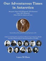 Our Adventurous Times in Antarctica 1922920304 Book Cover