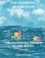 The Dramatic Sea Rescue 1095672355 Book Cover