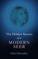 The Hidden Secrets of a Modern Seer 1846943078 Book Cover