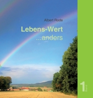 Lebens-Wert ... anders: Band 1 3749748462 Book Cover
