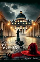 Blood on the Vatican (High Profile Murder) B0F1DVB2WH Book Cover