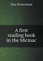 A First Reading Book in the Micmac 097389248X Book Cover