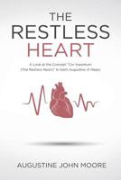 The Restless Heart: A Look at the Concept "Cor Inquietum (The Restless Heart)" in Saint Augustine of Hippo 1641146362 Book Cover