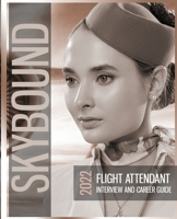 Skybound: Your Flight Attendant Journey: Become an airline steward 1916330665 Book Cover