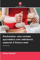 Parikartika: uma revisão ayurvédica com referência especial à fissura anal (Portuguese Edition) 6209999204 Book Cover