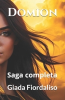 Domion - Edizione contenente la saga completa con copertina con Danìra: Saga completa (Italian Edition) B0DYNVK43B Book Cover