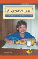 A desayunar!/ Eating Breakfast 1404274642 Book Cover