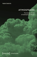 Reading »Atmosfears«: The Uncanny Climate of Contemporary Ecofiction 3837665879 Book Cover