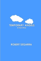 Temporary Angels 1365606082 Book Cover