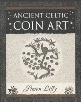 Ancient Celtic Coin Art 1904263658 Book Cover