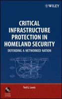 Critical Infrastructure Protection in Homeland Security: Defending a Networked Nation 0471786284 Book Cover