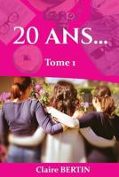 20 Ans...: Tome 1 2956443402 Book Cover