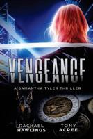 Vengeance (The Samantha Tyler Thrillers) 1940466776 Book Cover