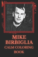 Calm Coloring Book: Art inspired By A Mike Birbiglia B09244W5SH Book Cover