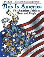 This Is America: The American Spirit In Places And People 1570916047 Book Cover
